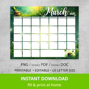 May include: A printable March 2026 calendar with a St. Patrick's Day theme. The calendar features a green background with shamrocks, a pot of gold, and the word "March" in white script. The calendar is US Letter size.