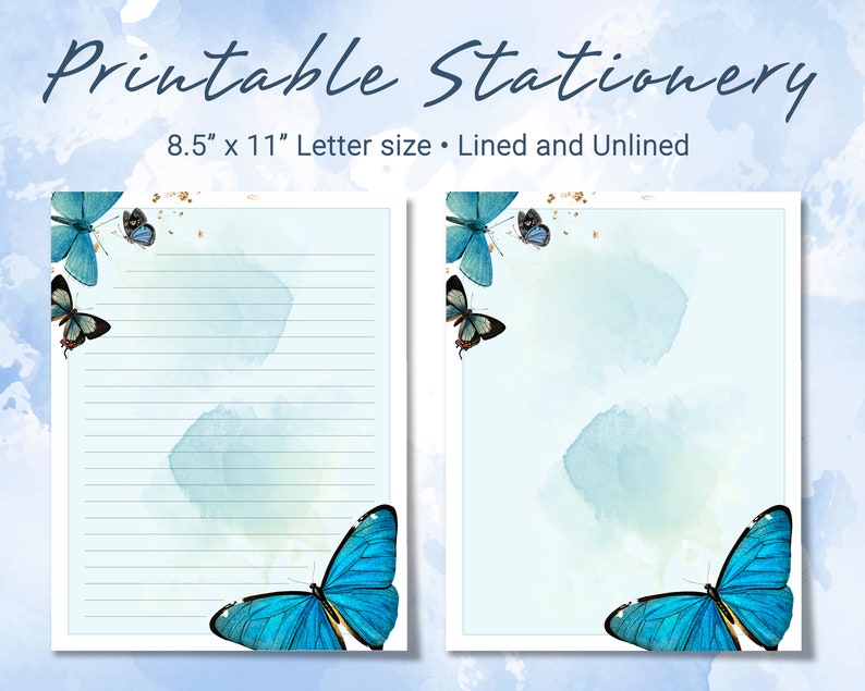 May include: Printable stationery with a blue watercolor background and blue butterfly illustrations. The paper is 8.5 inches by 11 inches and is available in lined and unlined options.