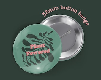 Plant Powered Button Badge | Vegan pin badge | Green and pink badge | 38mm pin badge | Cute Vegan Gift