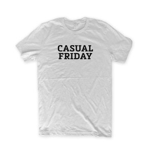 ShirtLoaf Casual Friday T-shirt Business Casual T-shirt on Ash Bella + Canvas 3001 Premium Unisex Short Sleeve T-shirt