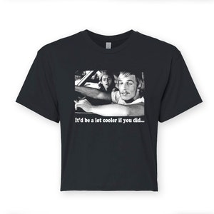 CROP TOP Verdwaasde film uit de jaren 90 Alot Cooler If You Did Confused