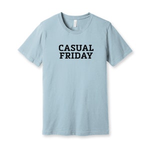 ShirtLoaf Casual Friday T-shirt Business Casual T-shirt on Light Blue Bella + Canvas 3001 Premium Unisex Short Sleeve T-shirt
