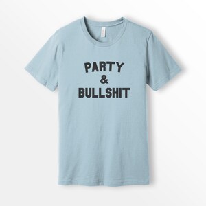 ShirtLoaf 90s Rap Shirt Party and bullshit Biggie Smalls Light BLue Bella Canvas Unisex Short Sleeve T-shirt