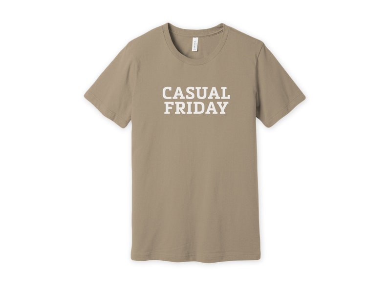 ShirtLoaf Casual Friday T-shirt Business Casual T-shirt on Tan Bella + Canvas 3001 Premium Unisex Short Sleeve T-shirt
