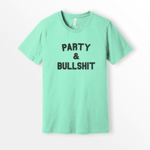ShirtLoaf 90s Rap Shirt Party and bullshit Biggie Lyrics Shirt MINT Bella Canvas Unisex Short Sleeve T-shirt