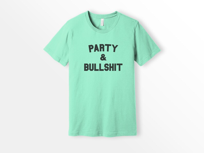 ShirtLoaf 90s Rap Shirt Party and bullshit Biggie Lyrics Shirt MINT Bella Canvas Unisex Short Sleeve T-shirt