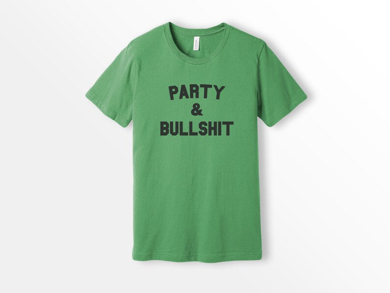 ShirtLoaf 90s Rap Shirt Party and bullshit Biggie Lyrics Shirt LEAF Bella Canvas Unisex Short Sleeve T-shirt