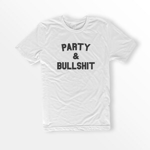 ShirtLoaf 90s Rap Shirt Party and bullshit Biggie Smalls White Bella Canvas Unisex Short Sleeve T-shirt
