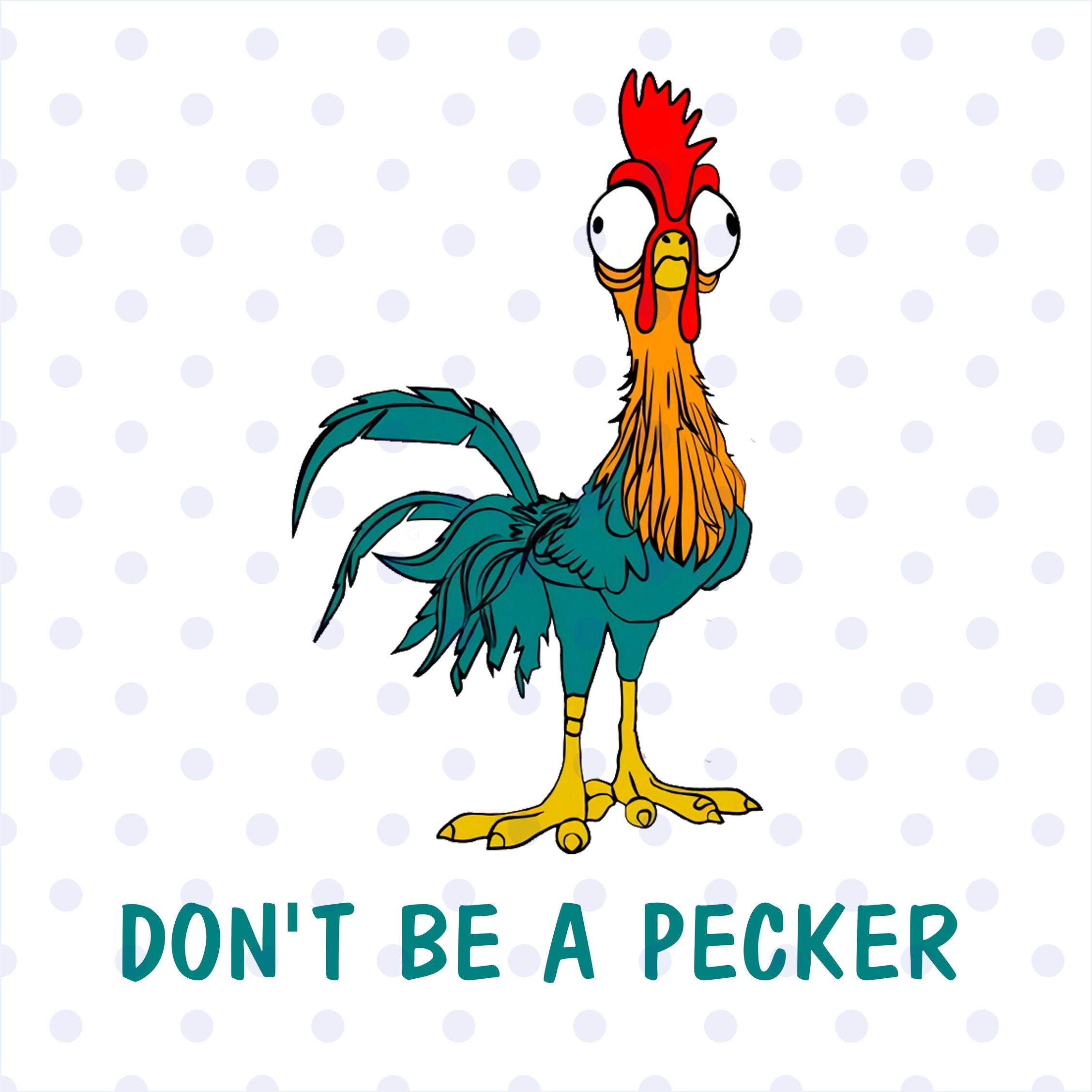 Download Don't Be A Pecker svg Chicken svg hei hei svg Don't | Etsy