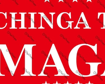 Chinga Tu MAGA Design