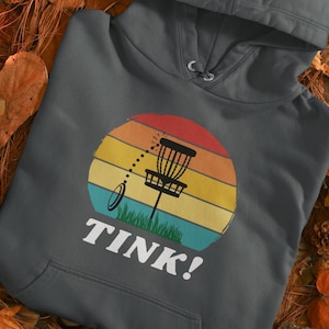 Funny Disc Golf Hoodie| TINK |Disc Golf Sweatshirt |Disc Golf Gift | Disc Golf Lover | Gifts For Dad | Hoodie For Men | FREE SHIPPING!!