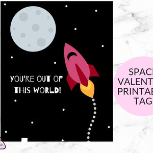 Space Valentine Printable Tags | You&#39;re Out of This World | Valentine&#39;s for Classroom, Valentine tags, Valentine&#39;s Day Cards, DIY Valentines