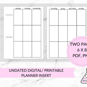 May include: A printable planner insert with two pages, each with a grid layout for a week. The grid is divided into seven columns, one for each day of the week. The days of the week are labeled at the top of each column. The planner insert is undated and can be used for any week of the year. The text "TWO PAGES 6X8 PDF, PNG" is in a pink circle at the bottom right of the image. The text "UNDATED DIGITAL/PRINTABLE PLANNER INSERT" is in a pink banner at the bottom of the image. The text "at design lab" is in a pink circle at the bottom right of the image.