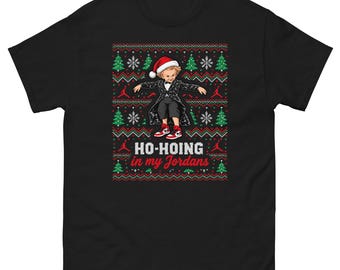 Ho-Hoing in my Jordans – Tiptoeing Tip Toe Wing Jawwdinz Rumpelstiltskin Ugly Christmas - Unisex T-Shirt