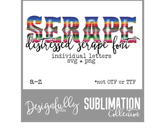 Serape Font, Serape Alphabet, Serape SVG, Distressed Font, Seraped Letters, Mexican Font, Sublimation Design,Sublimation Clipart,Letter pack