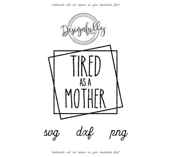 Download Tired As A Mother Square Frame Frame Svg Border Svg Square Etsy