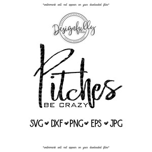 Pitches be crazy, softball stitches, Home Run, SVG Cut File, softball SVG, softball mom shirt, Silhouette Cameo,Cricut,dxf,jpg,pdf