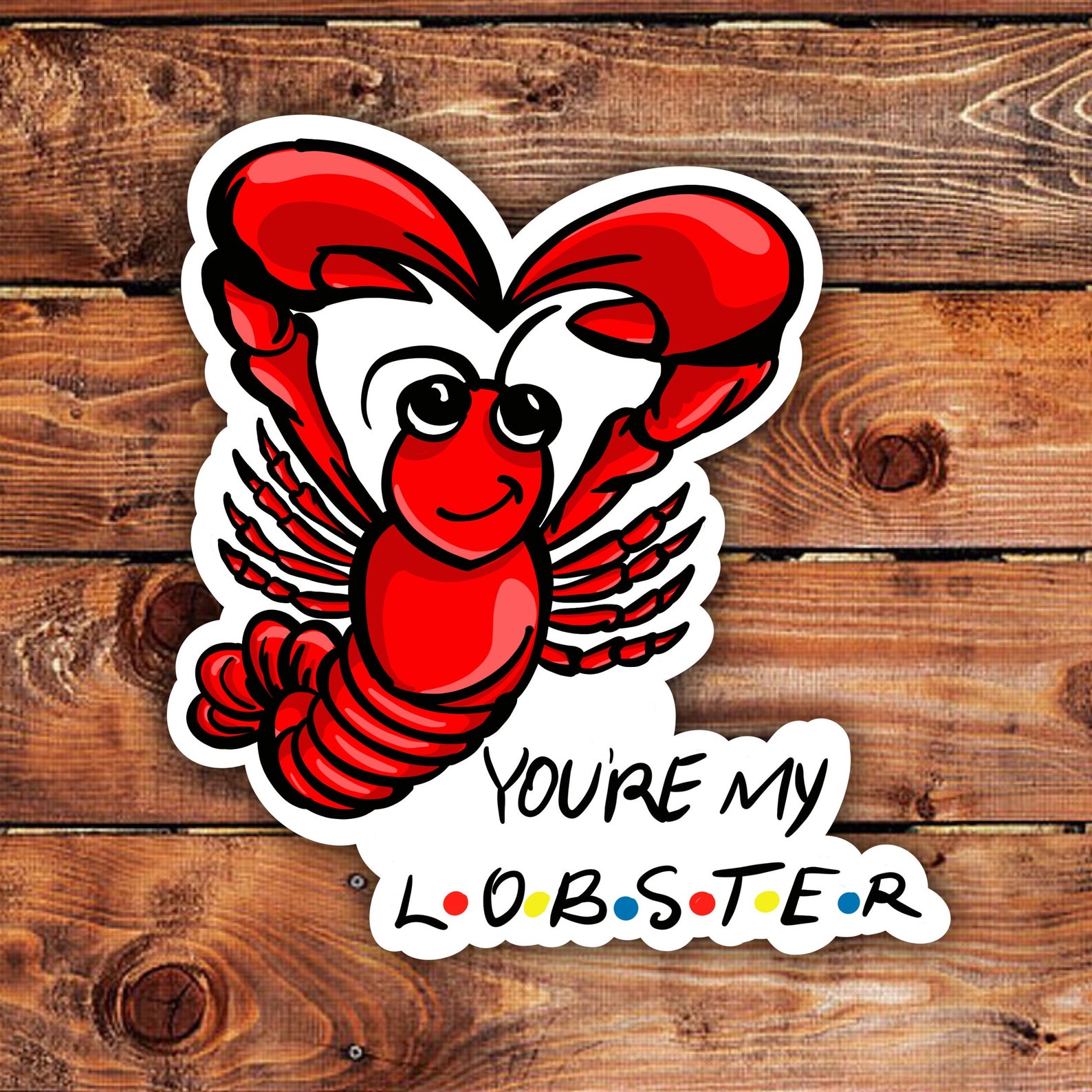 Youre My Lobster Sticker Friends Stickers Lobster Decal Etsy