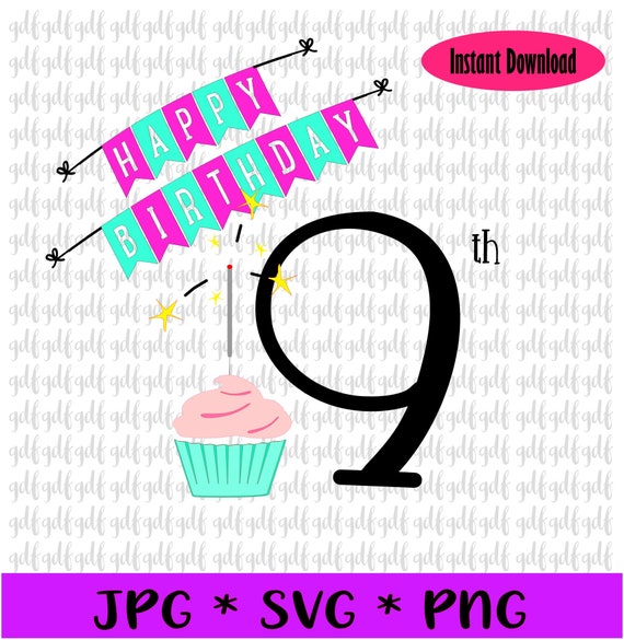 Download Happy Birthday Svg Cupcake Svg 9th Birthday Svg Svg Etsy