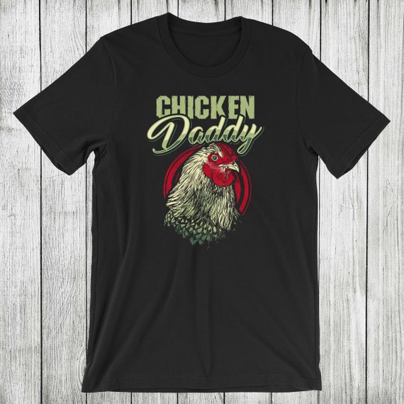 Chicken T-Shirt Chicken Daddy Shirt Chicken Farmer Backyard | Etsy