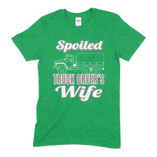 Spoiled Truck Driver's Wife T-Shirt, Semi Truck Graphic Tee, Women's Trucking Spouse Apparel, Bold Statement Casual Wear, Gift Idea