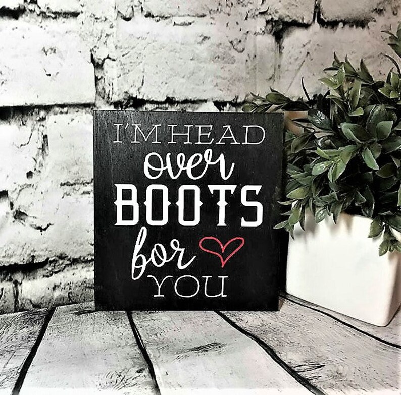 I M Head Over Boots For You Wood Sign Rustic Wedding Etsy
