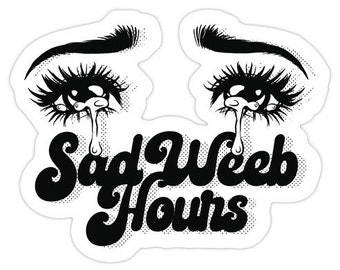 Sad Weeb Hours Die Cut Sticker