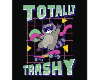 Totally Trashy Die Cut Sticker