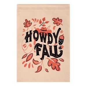 Howdy Fall Garden Flag