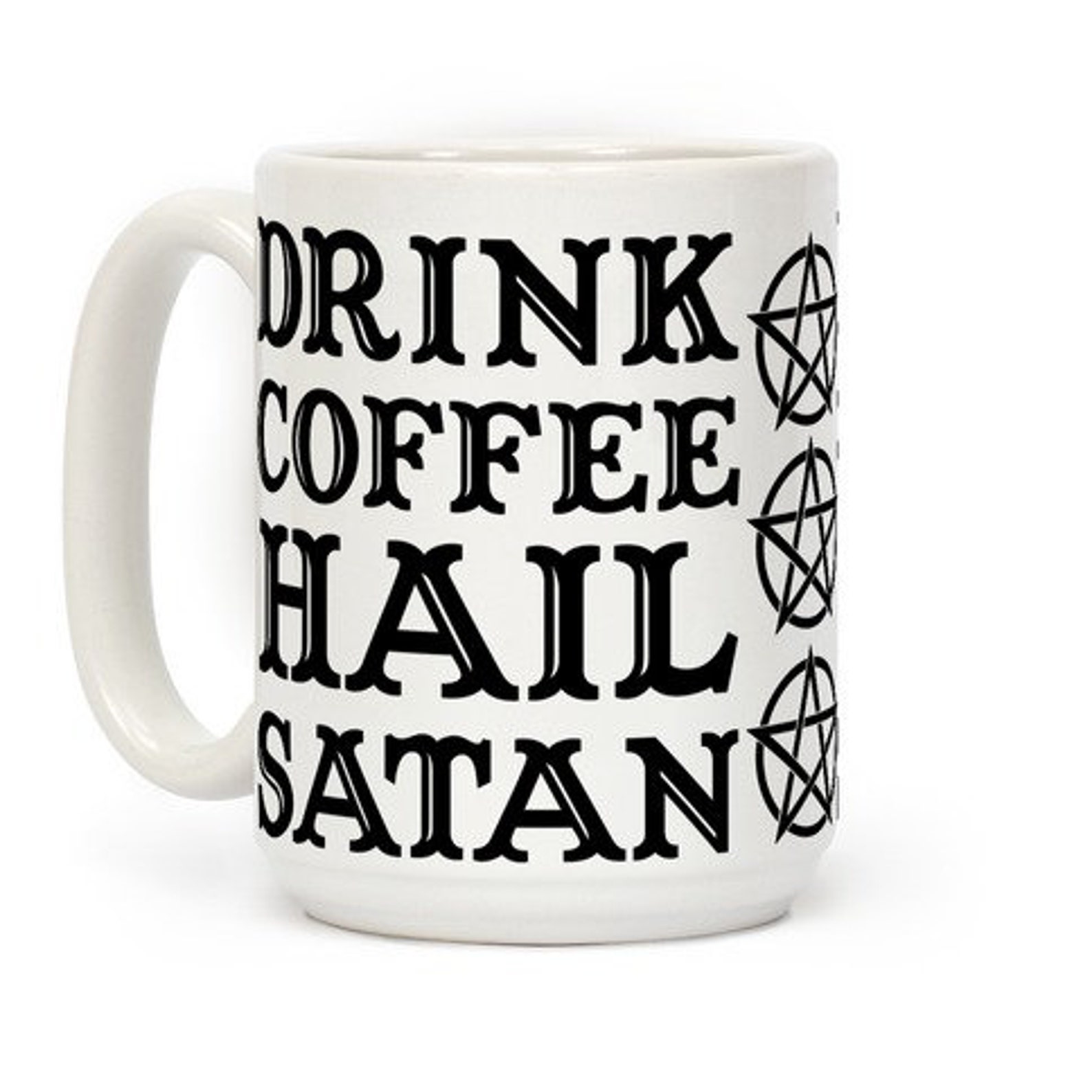 Drink coffee hail satan