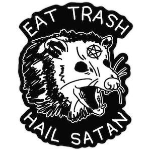 Eat Trash Hail Satan Possum Die Cut Sticker