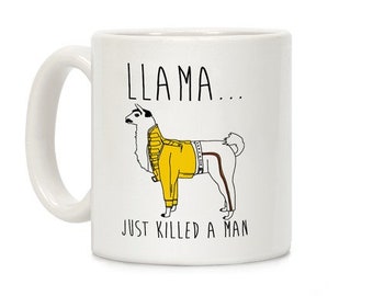Llama Just Killed A Man Parody