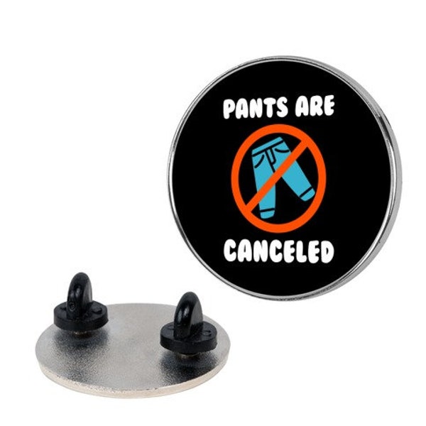 Pants Are Cancled Pin