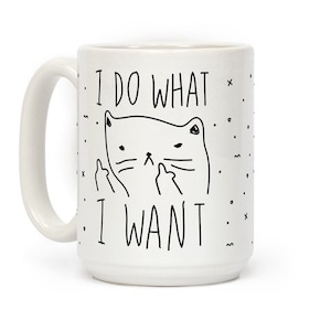 I Do What I Want Sassy Cat Mug