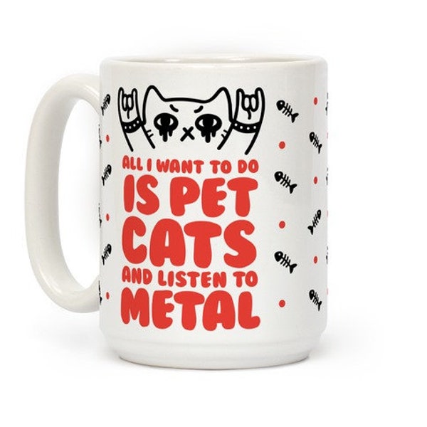Funny Coffee Mugs Adult Humor, Cat Gifts For Cat Lovers - Cat Stuff Coffee Mug With All I Want To Do Is Pet Cats And Listen To Metal Print