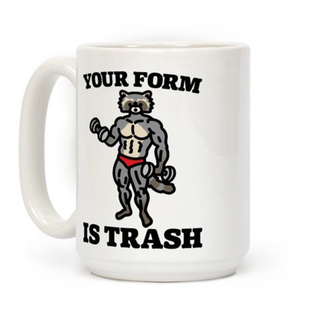 Your Form Is Trash Raccoon Parody Coffee Mug - Etsy Österreich