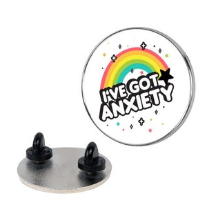 I've Got Anxiety Pin