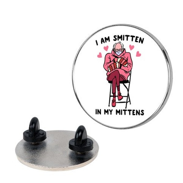 I Am Smitten In My Mittens Pin