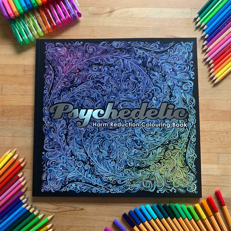 Psychedelic Colouring & Guide Book - Adult Coloring, Stoner, Trippy, Harm Reduction, Relaxing, Fun art 