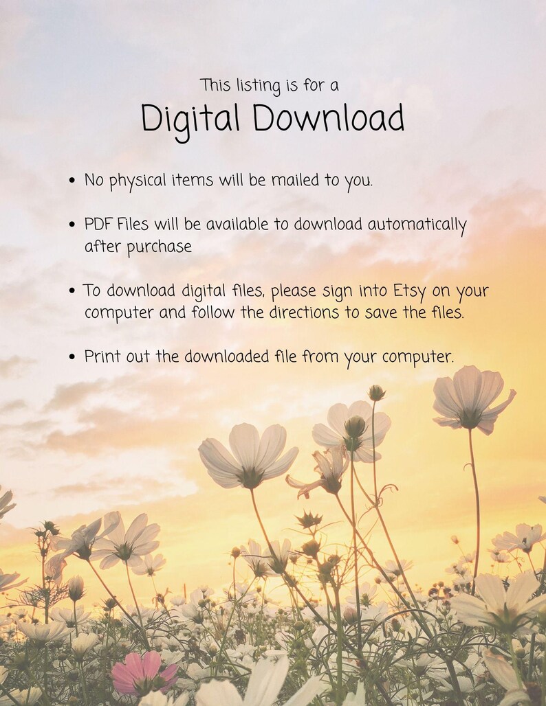 May include: This listing is for a digital download. No physical items will be mailed to you. PDF files will be available to download automatically after purchase. To download digital files, please sign into Etsy on your computer and follow the directions to save the files. Print out the downloaded file from your computer.