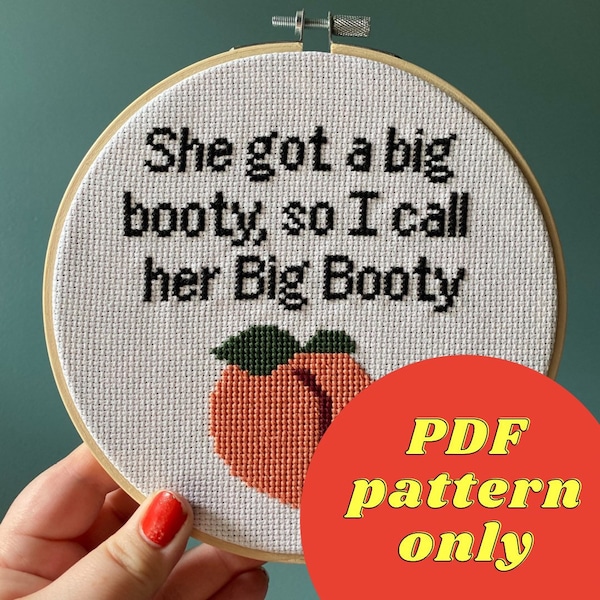 PDF PATTERN ONLY for She Got a Big Booty So I call her Big Booty Stitch