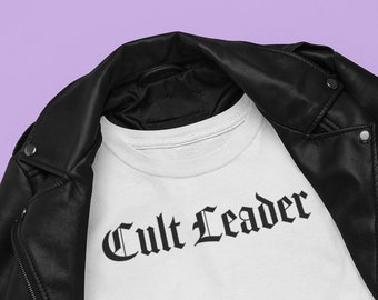 Cult Leader T-Shirt - Gothic Blackletter - Elder Emo - Goth Mom - Not a Phase - Alt Style Punk