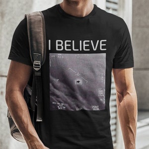 UFO T-Shirt - I Believe - Alien Spaceship Video Disclosure
