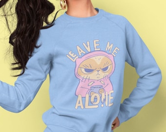 Cat Sweatshirt - Leave Me Alone - Grumpy Teenager - Fairy Kei Kawaii - Pastel Goth - Introvert Cat Mom Dad