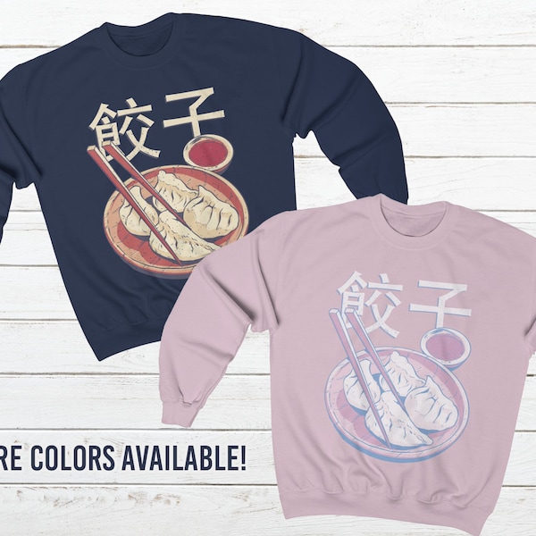 Chinese Dumplings Sweatshirt - Jiaozi Gyoza Dim Sum - Vintage Food Poster - Asian Cuisine