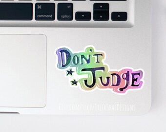 Don't Judge rainbow galaxy motivational quote vinyl sticker, quote stickers, laptop stickers, decals, water bottle sticker, bumper sticker