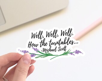 The Office MICHAEL SCOTT "...how the turntables..." quote vinyl STICKER / Floral office sticker, vinyl sticker, bumper sticker, laptop decal