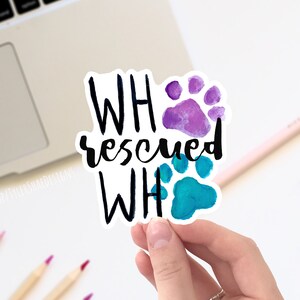Pet Rescue sticker,  &quot;Who rescued Who&quot; dog / cat stickers, laptop sticker, decals, bumper sticker, cute animal sticker. laptop, phone decal