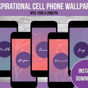 Inspirational Phone Wallpapers: Faith, Love, Joy, Hope (Digital Download)