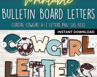 May include: Printable bulletin board letters in a coastal cowgirl theme. The letters are in a variety of colors, including teal, brown, cream, and peach, and feature a cowhide pattern. The letters spell out "COWGIRL LETTERS".